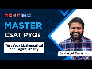 Master CSAT PYQs by Manjul Tiwari Sir | Day 1 | UPSC Prelims 2024 | NEXT IAS