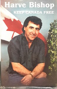 Harve Bishop - Keep Canada Free