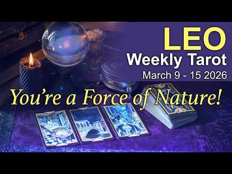 LEO Weekly Tarot Reading ‘STEPPING INTO YOUR POWER!’ Intuitive Spiritual Guidance March 9 - 15 2026