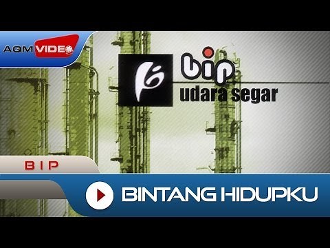 BIP - Bintang Hidupku | Official Music Video