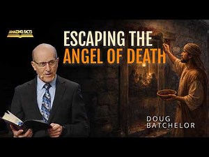 Escaping the Angel of Death | Doug Batchelor