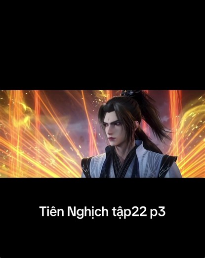Tiên Nghịch Tập 22 Phần 3 | Ngày Đầu Xây Kênh