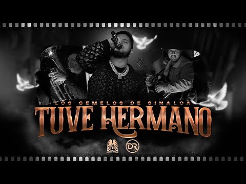 Los Gemelos De Sinaloa - Tuve Hermano [En Vivo]