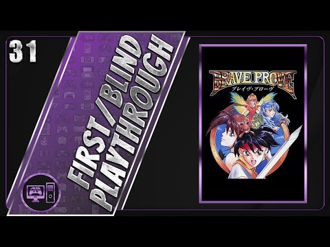 Brave Prove | First/Blind Playthrough | Part 31/31