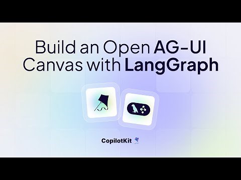 Build an Open AG-UI Canvas with CopilotKit + LangGraph