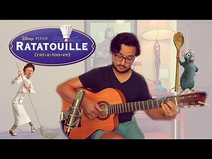 Ratatouille - Disney/Pixar - Main Theme - Classical Guitar Cover Fingerstyle Jazz French