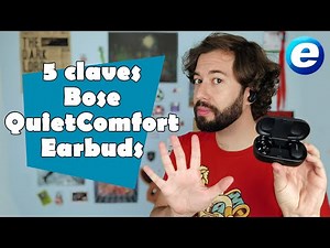 5 claves de los auriculares inalámbricos BOSE QUIETCOMFORT EARBUDS