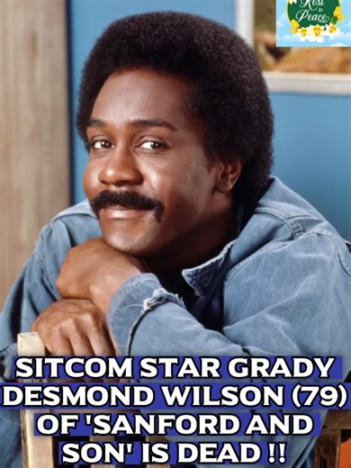 SITCOM Star Grady Desmond Wilson (79) Of 'Sanford and Son' Is Dead !! #fyp #foryoupage #viral #tiktoktrend #trending #tiktok #trend #OMG #fypシ #fypシ゚viral #hollywood #celebrity #gradydesmondwilson #sanfordandson #sitcom #star #lamontsanford #lamont#sanford #dead #usa #usa🇺🇸 #canada #cancer Sitcom star Demond Wilson, best known for playing Lamont Sanford on NBC’s Sanford and Son, has died at the age of 79, his son Demond Wilson Jr. confirmed. He passed away at his home in Palm Springs, Californ