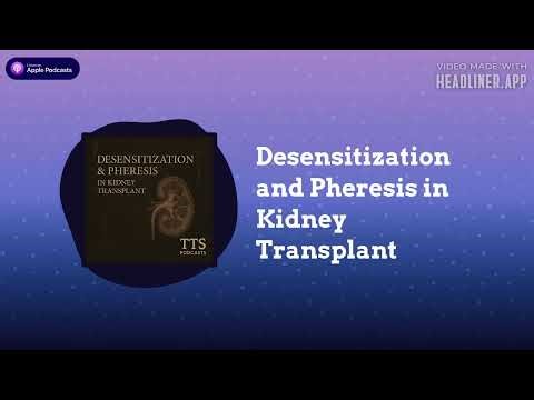 Trenches in Transplant Surgery - Desensitization and Pheresis in Kidney Transplant