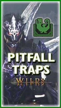 MH Wilds: Pitfall Traps