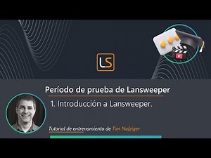 Introducción a Lansweeper - Tutorial de Lansweeper - Parte 1