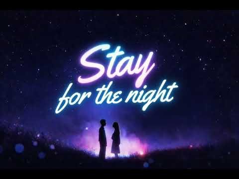Stay for the night - official audio