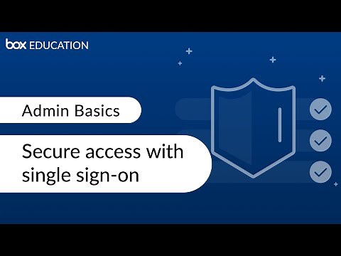 Box Admin Training: Secure access with single sign-on