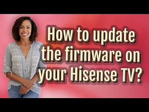 How to update the firmware on your Hisense TV?