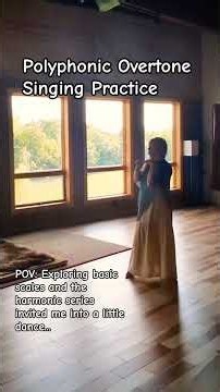Polyphonic Overtone Singing Practice: Exploring basic scales and dancing with the harmonic series 💫
