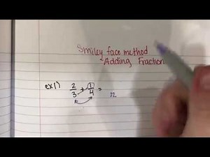 Smiley Face Method for adding Fractions