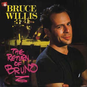Bruce Willis - The Return Of Bruno