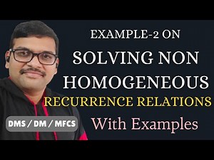 Example-2 on Solving Non Homogeneous Linear Recurrence Relations with Example||Non Homogeneous|| DMS