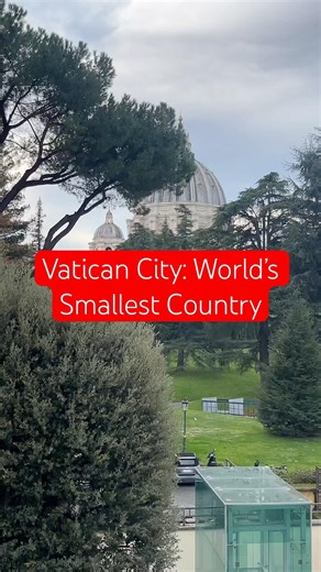 Vatican City: World’s Smallest Country