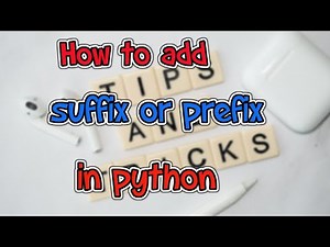 How to add suffix and prefix in python