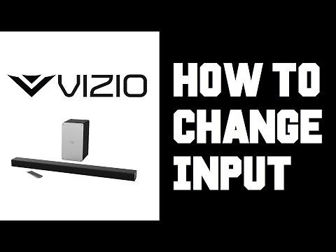 Vizio Sound Bar How To Change Input Bluetooth, USB, Aux, Digital Coaxial, Digital Optical Guide