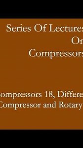 COMPRESSORS 18, DIFFERENCE BETWEEN RECIPROCATING COMPRESSOR AND AND ROTARY COMPRESSOR