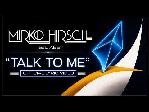 Mirko Hirsch feat. Abby - Talk to me - 80s Soundtrack AOR / Italo Euro Disco - Official Lyric Video