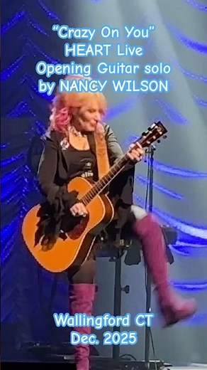 "CRAZY ON YOU" Smash hit by HEART: Opening solo & THE KICK by Nancy Wilson; Wallingford, CT Dec 2025