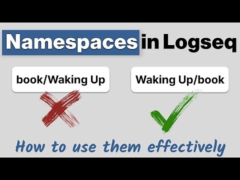Logseq Namespaces - How to use (or not use) them