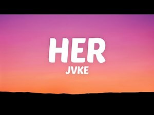JVKE - her (Lyrics)