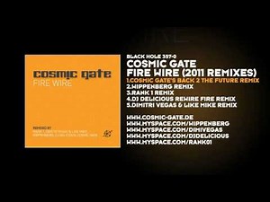 Cosmic Gate - Fire Wire (Cosmic Gate's Back 2 The Future Remix)
