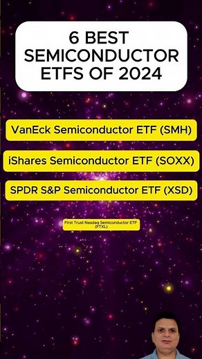 6 Best Semiconductor ETFS of 2024