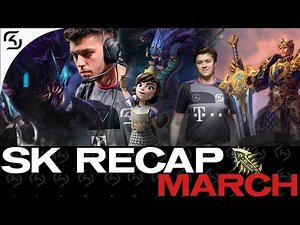 March '19 at SK Gaming | #SKRECAP