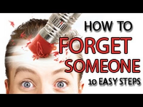 How to Forget Someone in 10 Easy Steps - By Zleev.com