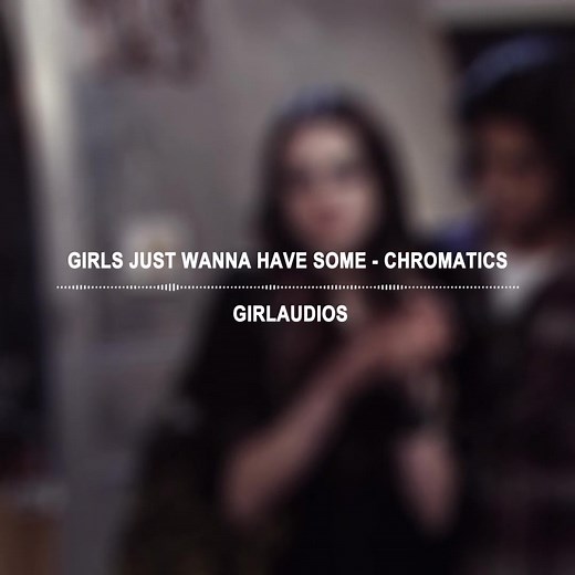 Girls Just Wanna Have Fun Edit Audio