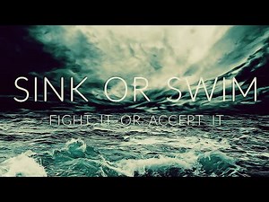 SINK OR SWIM - Motivational Video