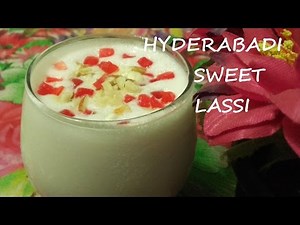 Hyderabadi Sweet Lassi Recipe /Sweet Yogurt Drink/ Learn How To Make Quick & Easy Hyderabadi Lassi
