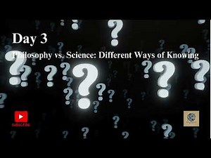 Day 3 – Philosophy vs. Science: Different Ways of Knowing | 600 Days of Philosophy