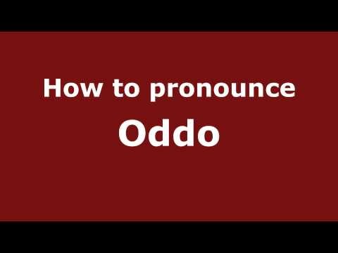 How to Pronounce Oddo - PronounceNames.com
