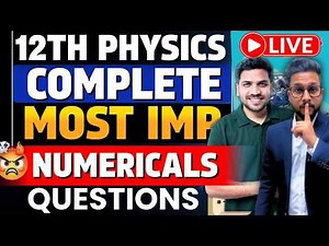 LIVE🔴12TH PHYSICS MOST IMP NUMERICALS FOR BOARD EXAM 2026 | SCORE 70/70 | JR COLLEGE |