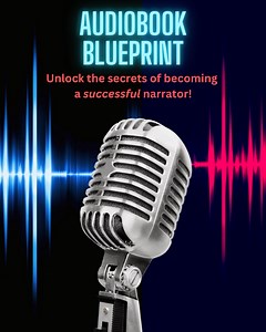 The Audiobook Blueprint™ | Get Paid to Narrate Audiobooks (Beginner-Fr