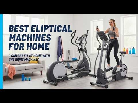 TOP 5 Best Elliptical Machines For Home 2026 | Elliptical Machines And Found A Clear Winner