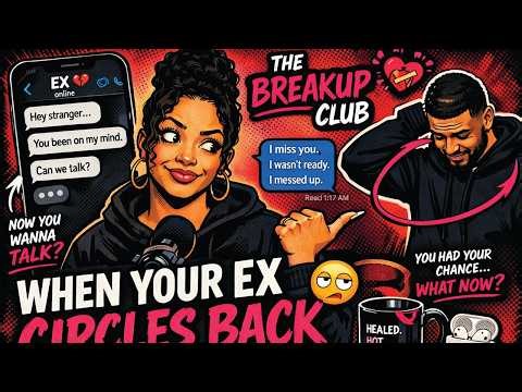 When Your Ex Circles Back Nah, B