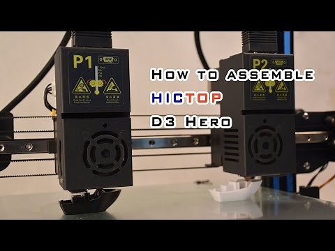 How to assemble HICTOP D3 hero IDEX 3D printer with Touch Screen