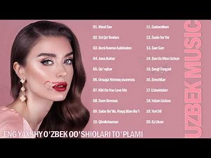 TOP 20 UZBEK MUSIC 2021 - УЗБЕКСКАЯ МУЗЫКА 2021 - УЗБЕКСКИЕ ПЕСНИ 2021