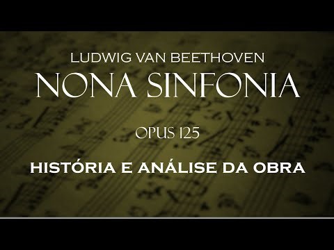 Nona Sinfonia de Beethoven: História e Análise da Obra
