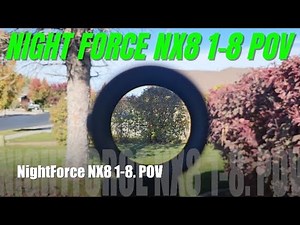 Night Force NX8 1-8 POV