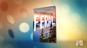 "Feral: Losing Myself and Finding My Way in America's National Parks"