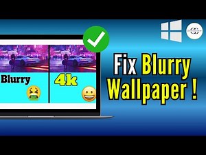 How to FIX Blurry Wallpaper on Windows 11 2025 – Quick & Easy Fix