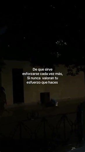 De que sirve esfozarse cada vez mas, si nunca valoran tu esfuerzo que haces #motivation #sad #solo